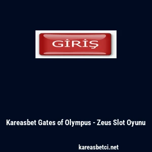Kareasbet Gates of Olympus - Zeus Slot Oyunu